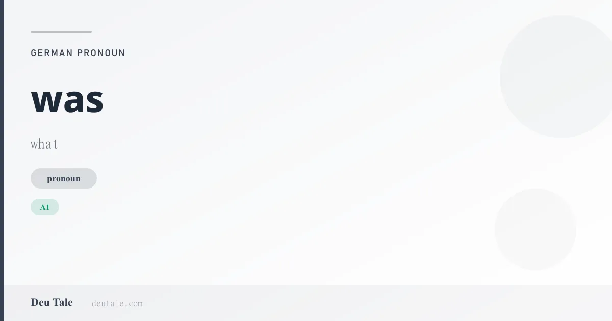 was — German pronoun meaning what (A1)