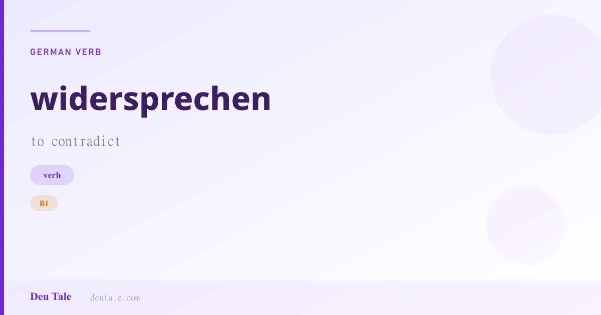 widersprechen — German verb meaning to contradict (B1)