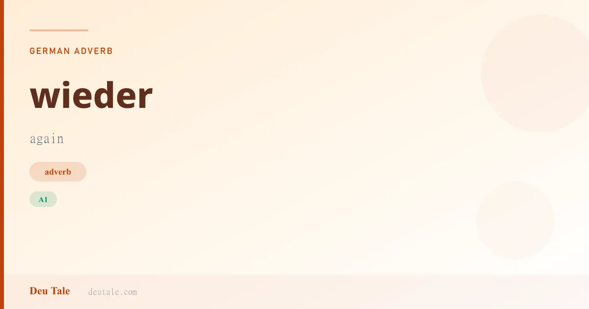 wieder — German adverb meaning again (A1)